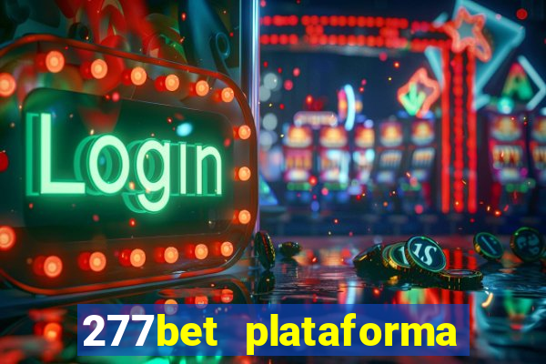 277bet plataforma de jogos